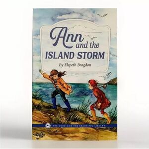 Ann And The Island Storm • The Good And The Beautiful • Jenny Phillips TGTB Book